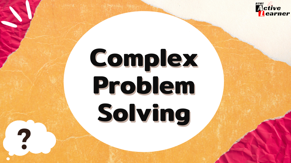 Complex Problem Solving - BTMT-ActiveLearner